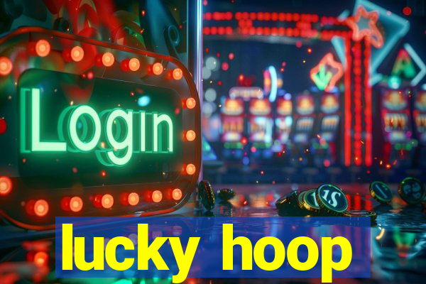 lucky hoop